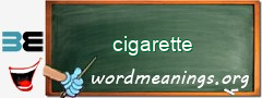 WordMeaning blackboard for cigarette